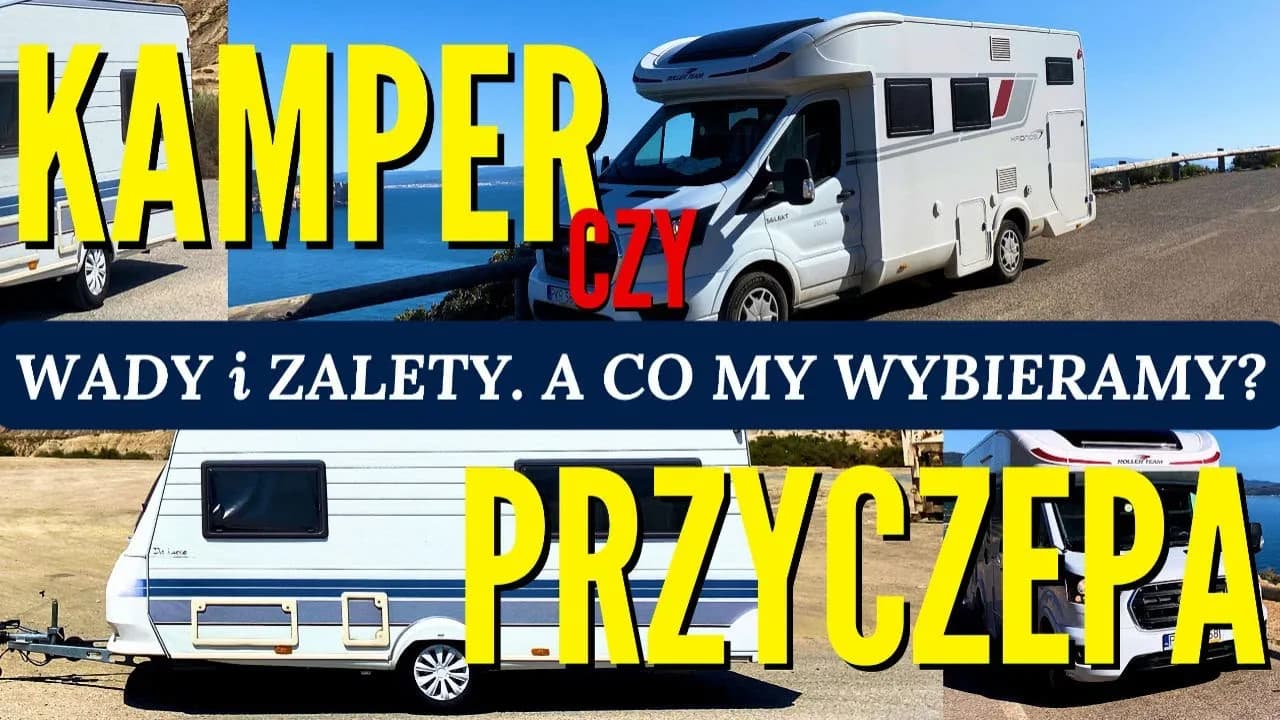 Co lepsze: kamper czy przyczepa kempingowa? Kluczowe różnice i porady