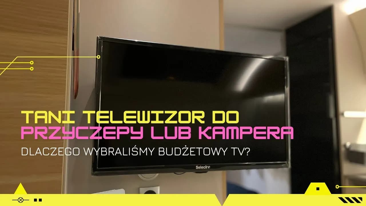 Jaki telewizor do przyczepy kempingowej? Wybierz najlepszy model dla siebie